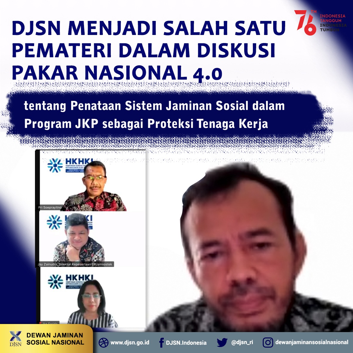 DJSN menjadi salah satu pemateri dalam Diskusi Pakar Nasional 4.0 tentang Penataan Sistem Jaminan Sosial dalam Program JKP sebagai Proteksi Tenaga Kerja